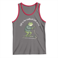 Off To Be Radical Left Scum Tank Top Funny Frog Anti ICE Political Protest