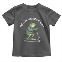 Off To Be Radical Left Scum Toddler T Shirt Funny Frog Anti ICE Political Protest