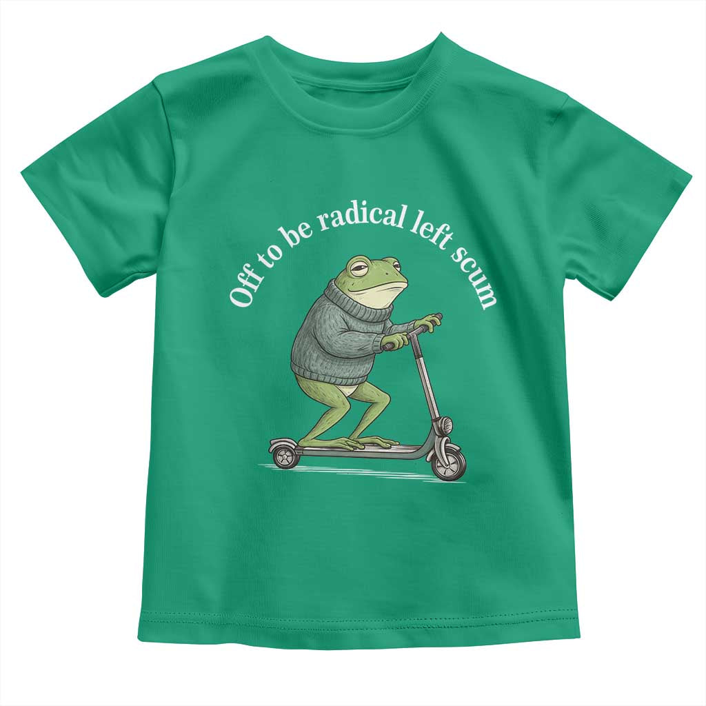 Off To Be Radical Left Scum Toddler T Shirt Funny Frog Anti ICE Political Protest