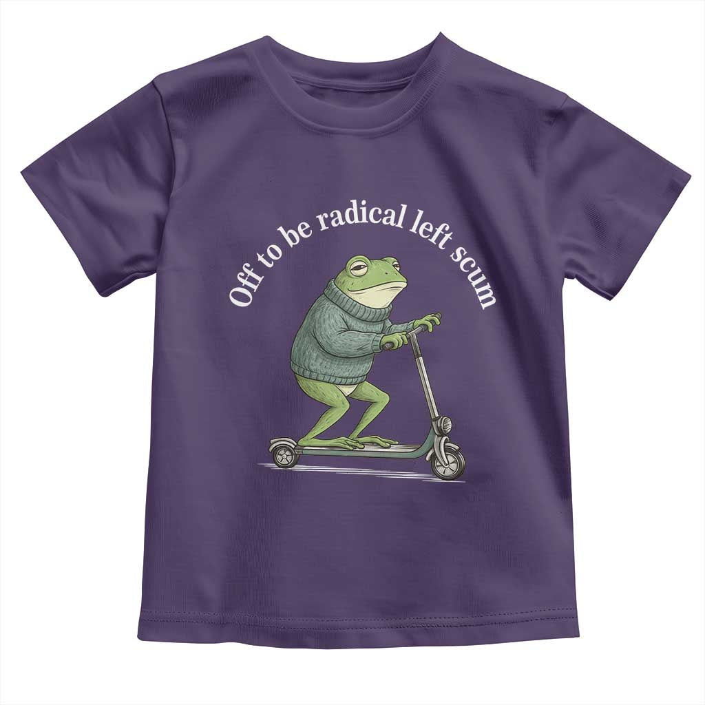 Off To Be Radical Left Scum Toddler T Shirt Funny Frog Anti ICE Political Protest
