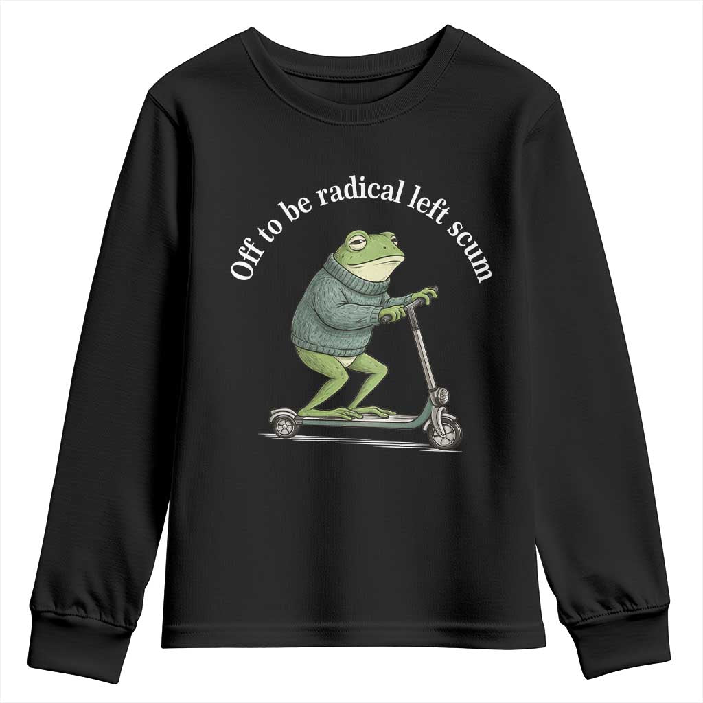 Off To Be Radical Left Scum Youth Sweatshirt Funny Frog Anti ICE Political Protest