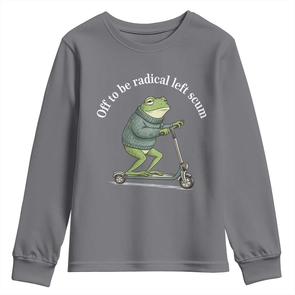 Off To Be Radical Left Scum Youth Sweatshirt Funny Frog Anti ICE Political Protest