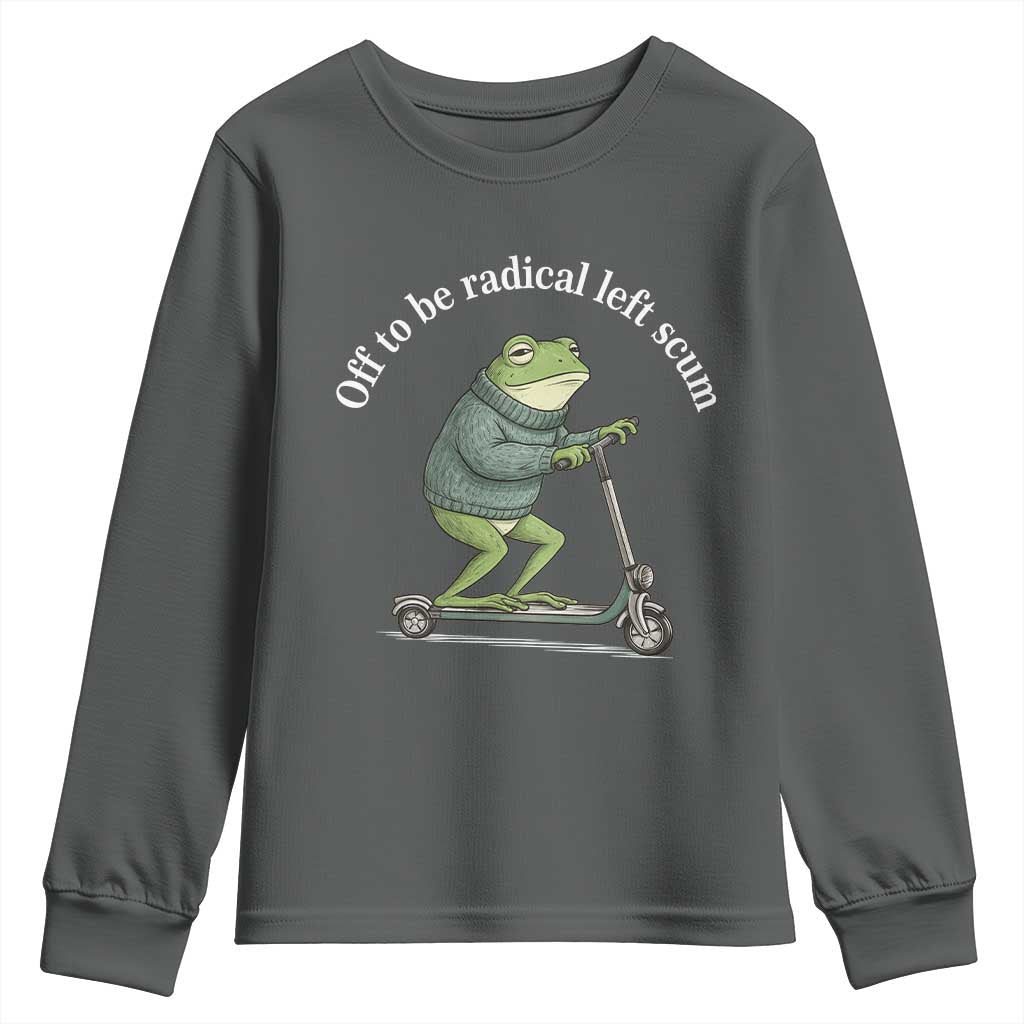 Off To Be Radical Left Scum Youth Sweatshirt Funny Frog Anti ICE Political Protest