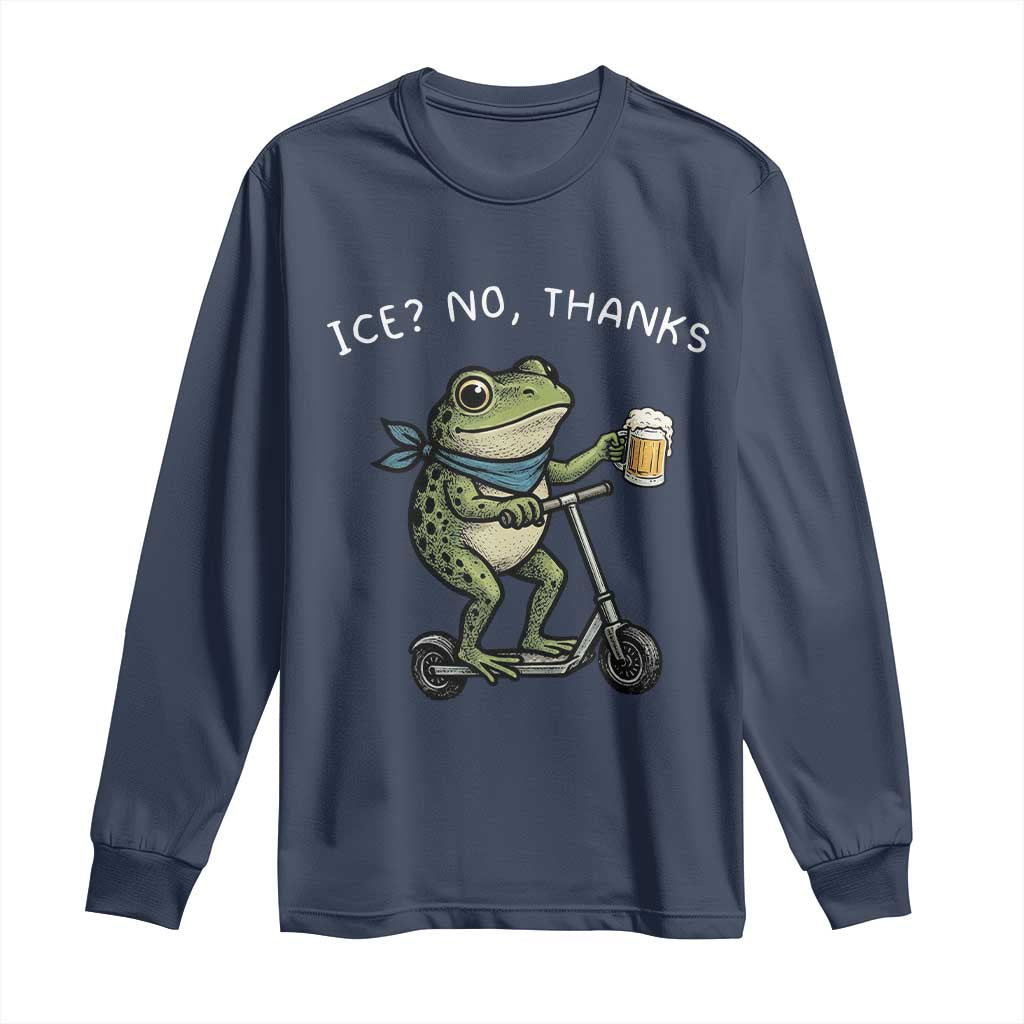 Funny Frog Anti ICE Political Protest Long Sleeve Shirt Ice? No Thanks