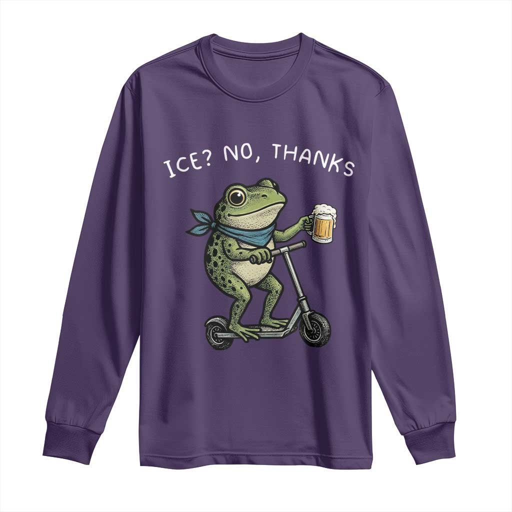 Funny Frog Anti ICE Political Protest Long Sleeve Shirt Ice? No Thanks
