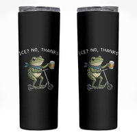 Funny Frog Anti ICE Political Protest Skinny Tumbler Ice? No Thanks