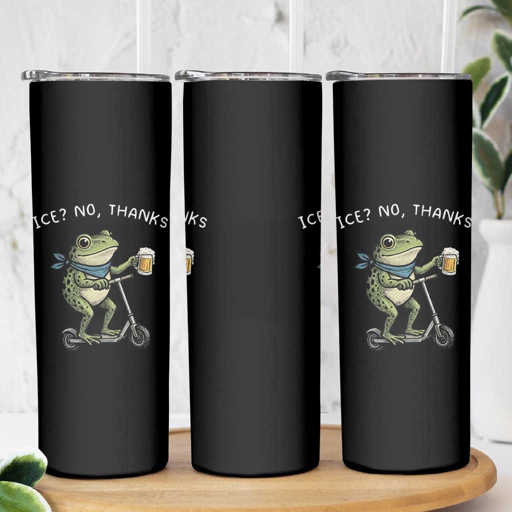 Funny Frog Anti ICE Political Protest Skinny Tumbler Ice? No Thanks