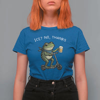 Funny Frog Anti ICE Political Protest T Shirt For Women Ice? No Thanks