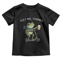 Funny Frog Anti ICE Political Protest Toddler T Shirt Ice? No Thanks