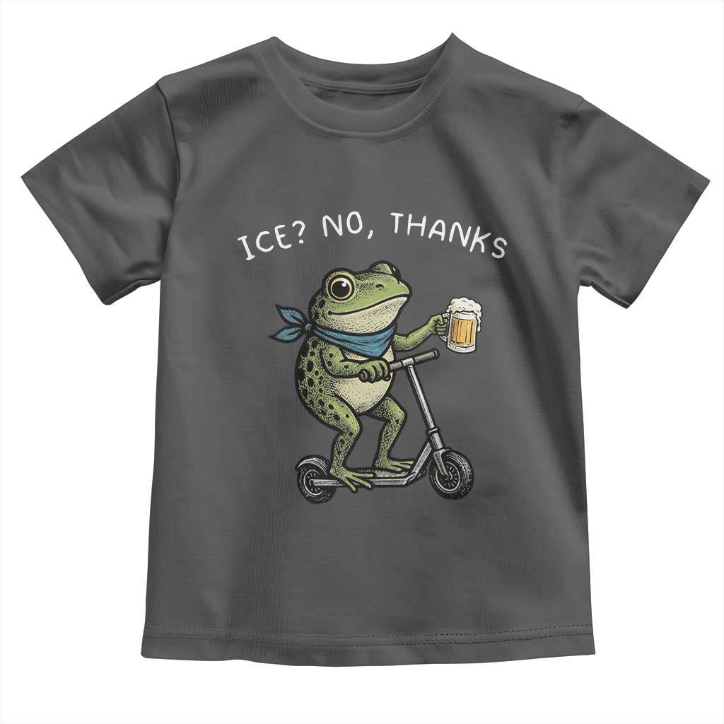 Funny Frog Anti ICE Political Protest Toddler T Shirt Ice? No Thanks