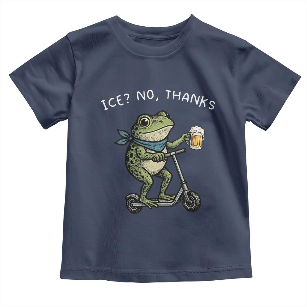 Funny Frog Anti ICE Political Protest Toddler T Shirt Ice? No Thanks