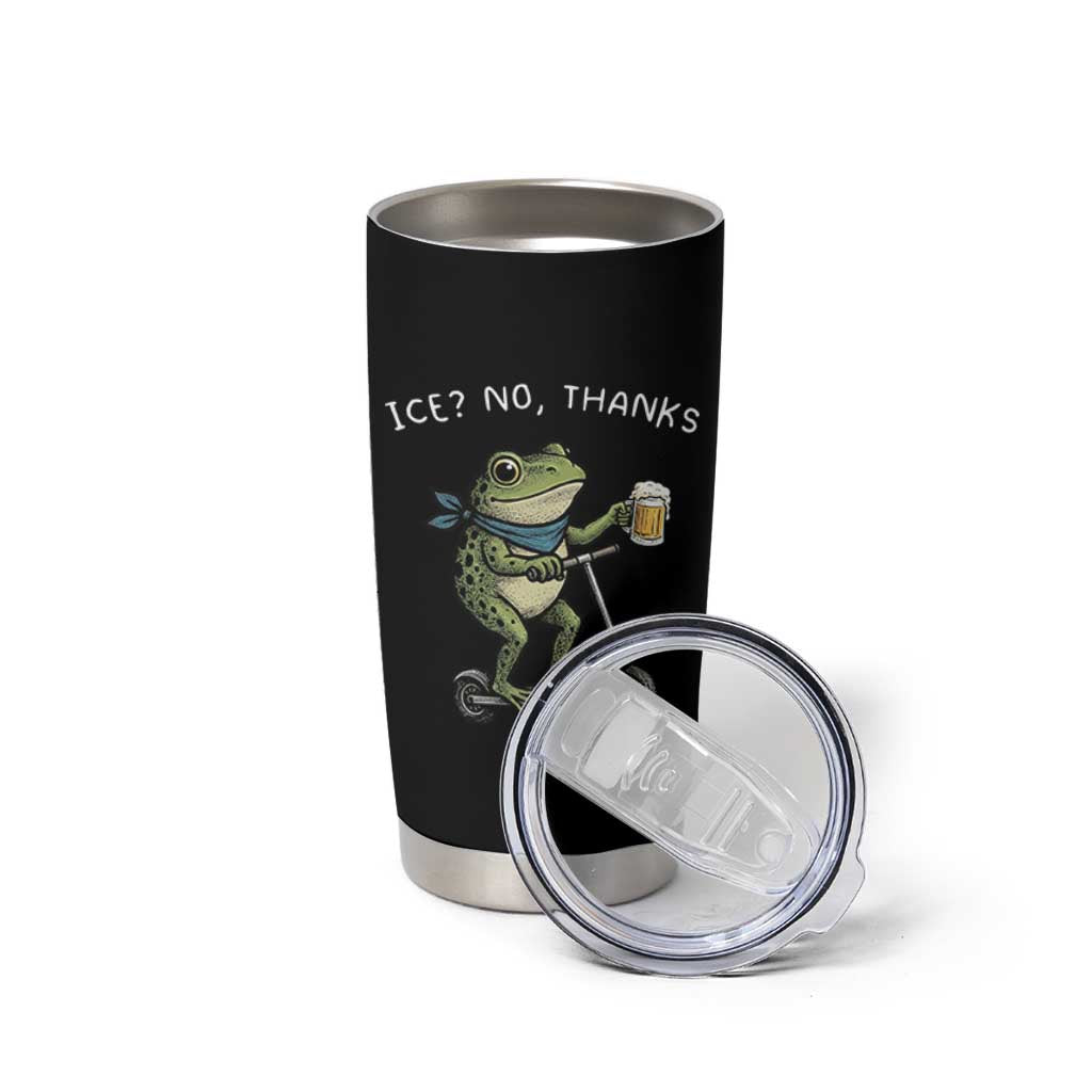 Funny Frog Anti ICE Political Protest Tumbler Cup Ice? No Thanks