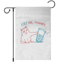 Funny Cat Anti ICE Political Protest Garden Flag Ice? No Thanks