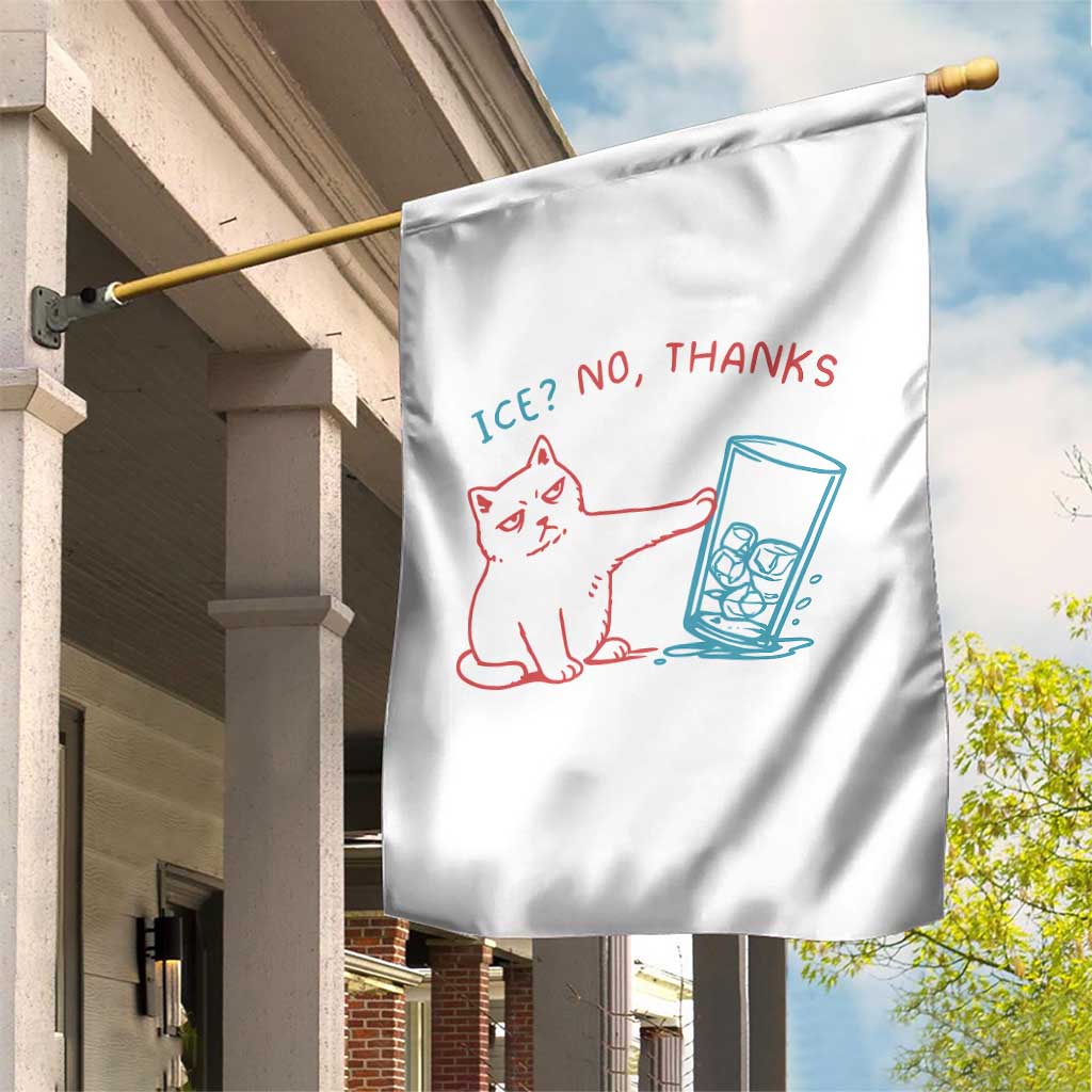 Funny Cat Anti ICE Political Protest Garden Flag Ice? No Thanks