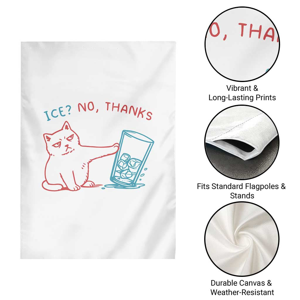 Funny Cat Anti ICE Political Protest Garden Flag Ice? No Thanks