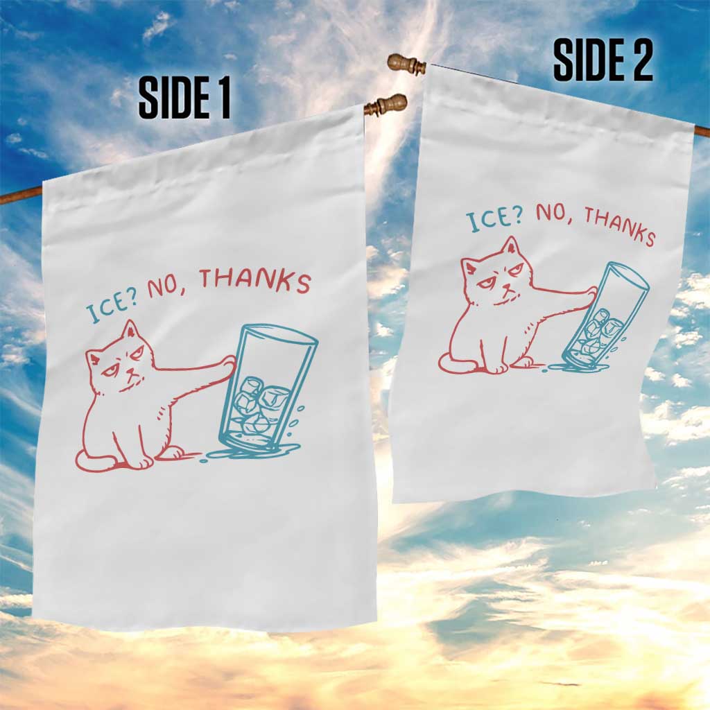 Funny Cat Anti ICE Political Protest Garden Flag Ice? No Thanks