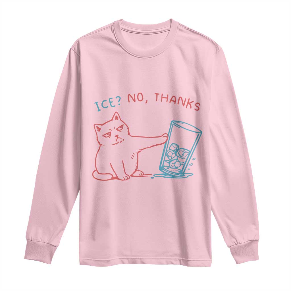 Funny Cat Anti ICE Political Protest Long Sleeve Shirt Ice? No Thanks