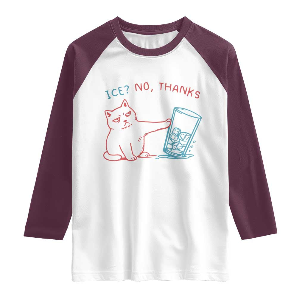 Funny Cat Anti ICE Political Protest Raglan Shirt Ice? No Thanks