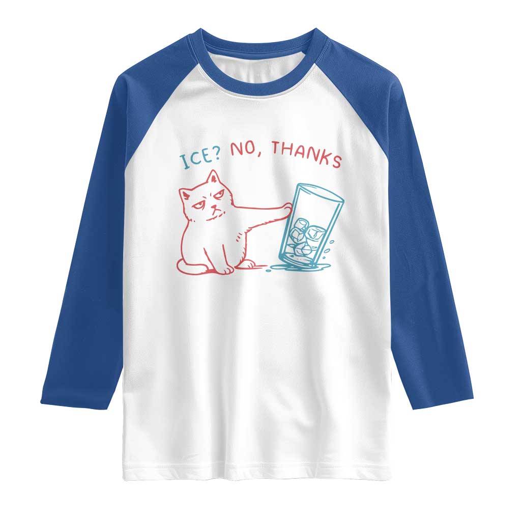 Funny Cat Anti ICE Political Protest Raglan Shirt Ice? No Thanks