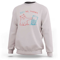 Funny Cat Anti ICE Political Protest Sweatshirt Ice? No Thanks