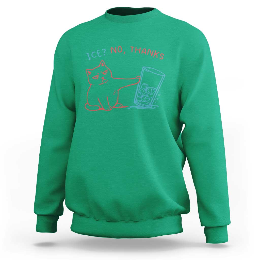 Funny Cat Anti ICE Political Protest Sweatshirt Ice? No Thanks