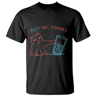 Funny Cat Anti ICE Political Protest T Shirt Ice? No Thanks