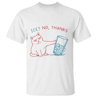 Funny Cat Anti ICE Political Protest T Shirt Ice? No Thanks