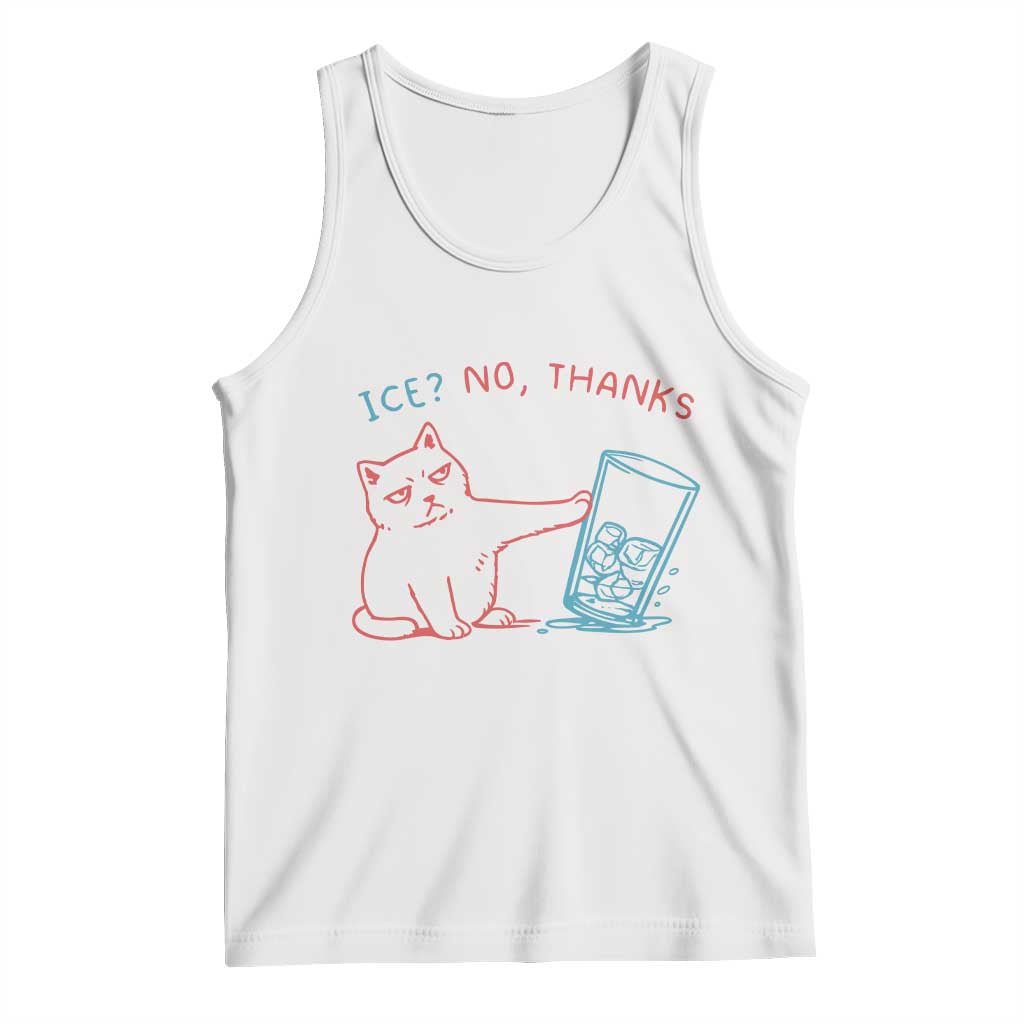 Funny Cat Anti ICE Political Protest Tank Top Ice? No Thanks