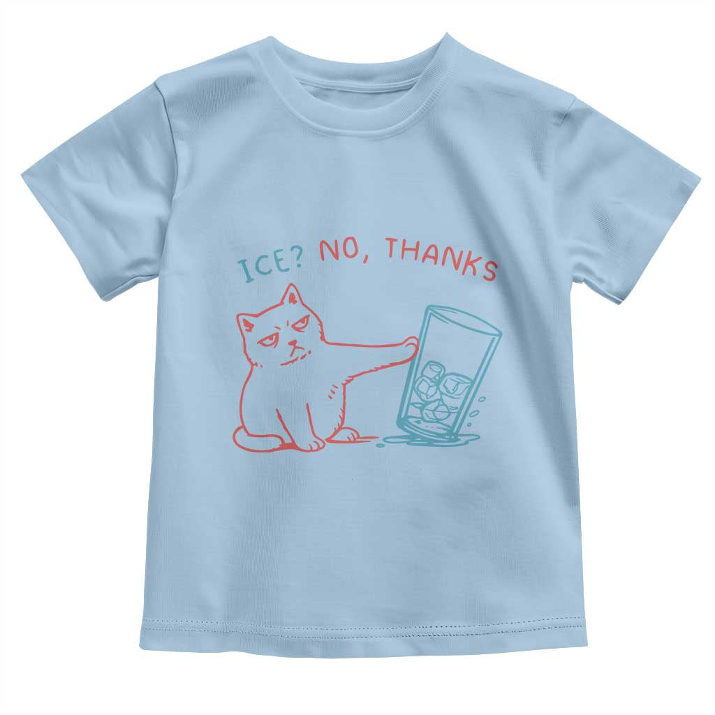 Funny Cat Anti ICE Political Protest Toddler T Shirt Ice? No Thanks