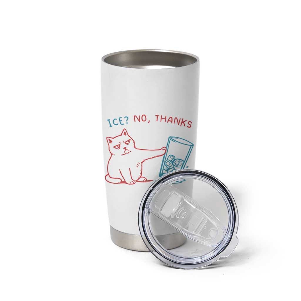 Funny Cat Anti ICE Political Protest Tumbler Cup Ice? No Thanks