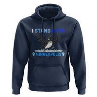 I Stand With Minneapolis Hoodie Loon Minnesota Resist Anti ICE Immigration Protest