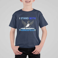 I Stand With Minneapolis T Shirt For Kid Loon Minnesota Resist Anti ICE Immigration Protest