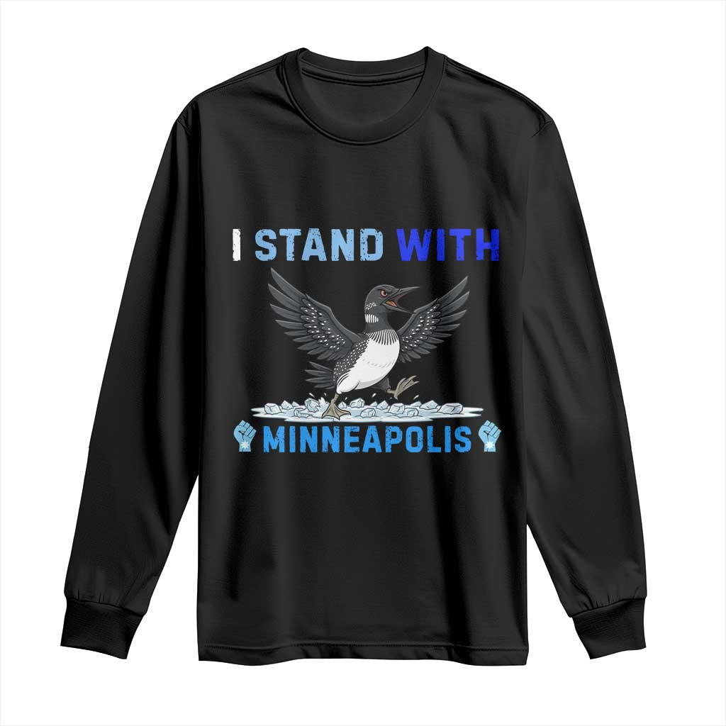 I Stand With Minneapolis Long Sleeve Shirt Loon Minnesota Resist Anti ICE Immigration Protest