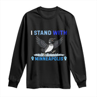 I Stand With Minneapolis Long Sleeve Shirt Loon Minnesota Resist Anti ICE Immigration Protest