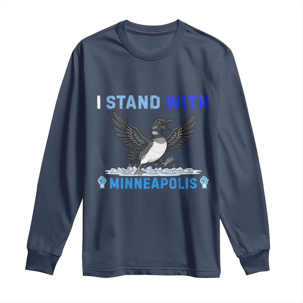 I Stand With Minneapolis Long Sleeve Shirt Loon Minnesota Resist Anti ICE Immigration Protest