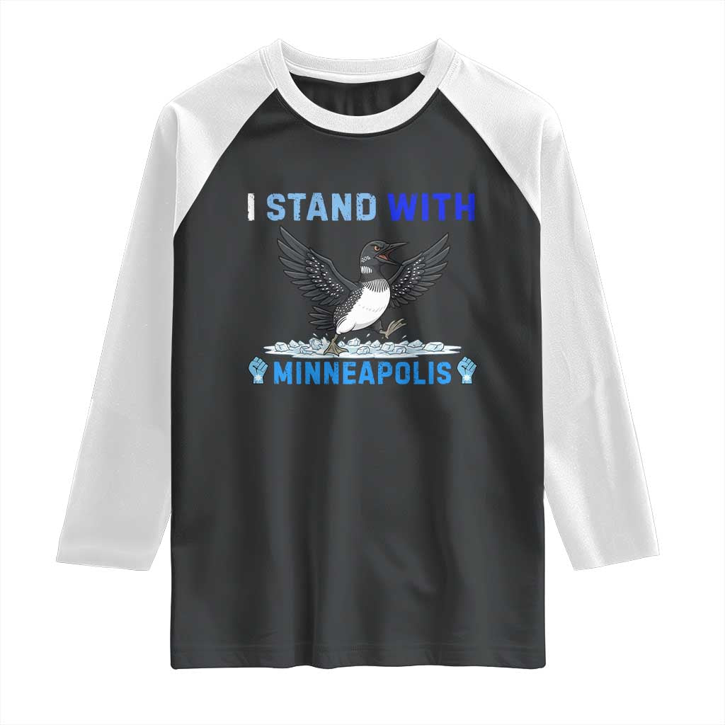 I Stand With Minneapolis Raglan Shirt Loon Minnesota Resist Anti ICE Immigration Protest