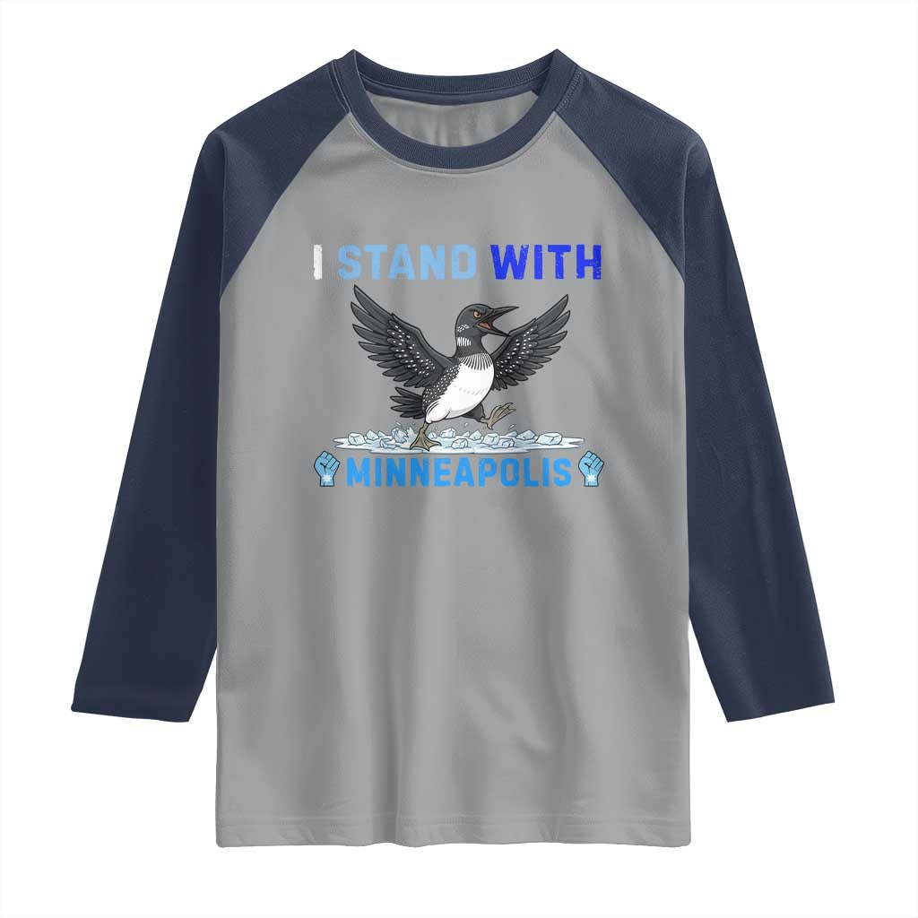 I Stand With Minneapolis Raglan Shirt Loon Minnesota Resist Anti ICE Immigration Protest