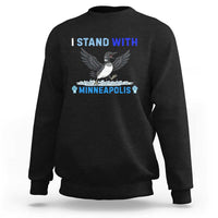 I Stand With Minneapolis Sweatshirt Loon Minnesota Resist Anti ICE Immigration Protest