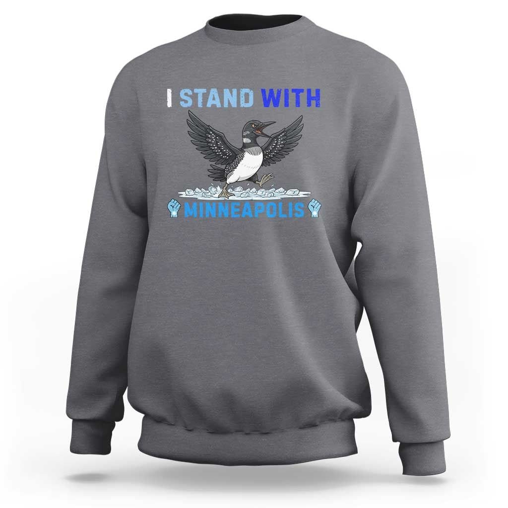 I Stand With Minneapolis Sweatshirt Loon Minnesota Resist Anti ICE Immigration Protest