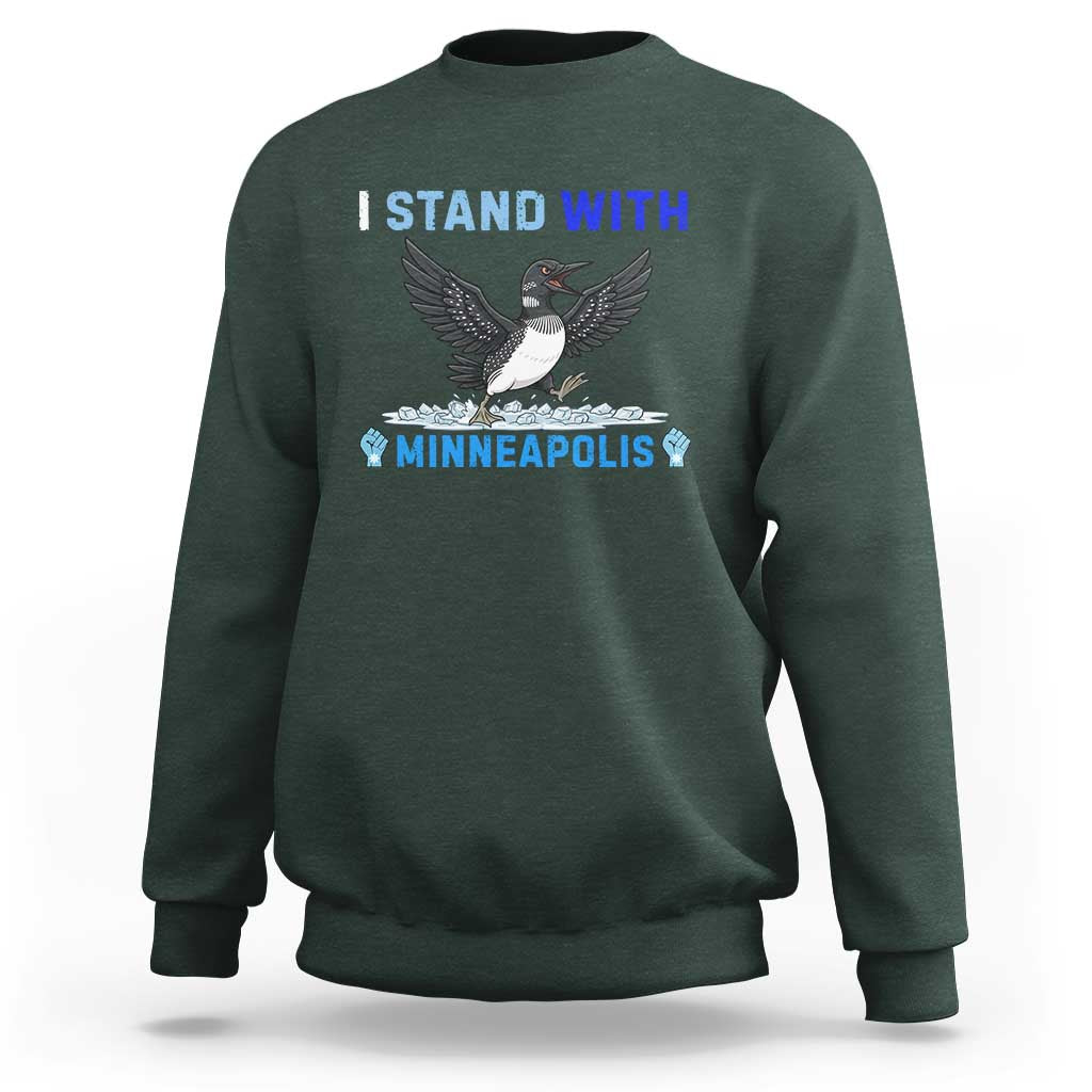 I Stand With Minneapolis Sweatshirt Loon Minnesota Resist Anti ICE Immigration Protest