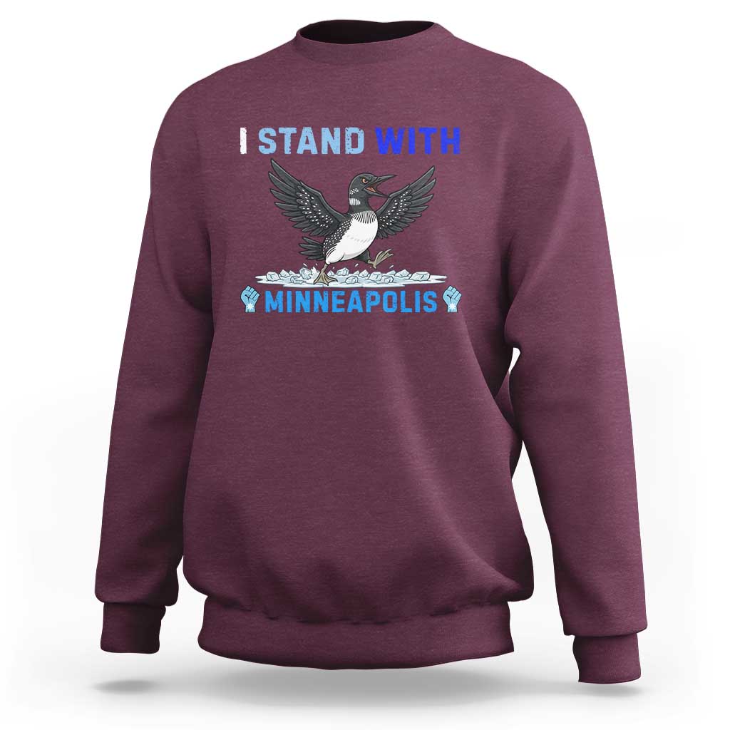I Stand With Minneapolis Sweatshirt Loon Minnesota Resist Anti ICE Immigration Protest