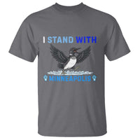 I Stand With Minneapolis T Shirt Loon Minnesota Resist Anti ICE Immigration Protest