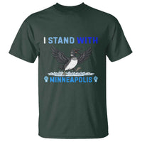 I Stand With Minneapolis T Shirt Loon Minnesota Resist Anti ICE Immigration Protest