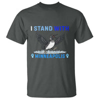 I Stand With Minneapolis T Shirt Loon Minnesota Resist Anti ICE Immigration Protest