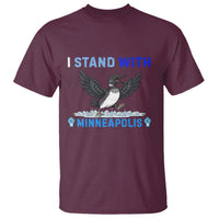 I Stand With Minneapolis T Shirt Loon Minnesota Resist Anti ICE Immigration Protest