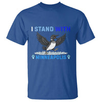 I Stand With Minneapolis T Shirt Loon Minnesota Resist Anti ICE Immigration Protest