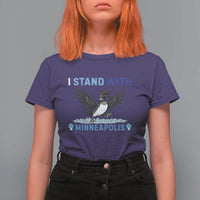 I Stand With Minneapolis T Shirt For Women Loon Minnesota Resist Anti ICE Immigration Protest