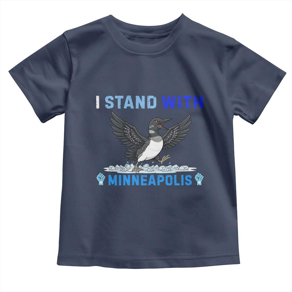 I Stand With Minneapolis Toddler T Shirt Loon Minnesota Resist Anti ICE Immigration Protest