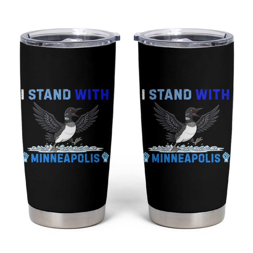 I Stand With Minneapolis Tumbler Cup Loon Minnesota Resist Anti ICE Immigration Protest