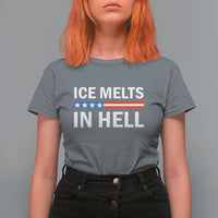 Ice Melts In Hell T Shirt For Women Activist Statement Quote
